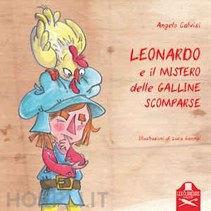 calvisi angelo - leonardo e il mistero delle galline scomparse