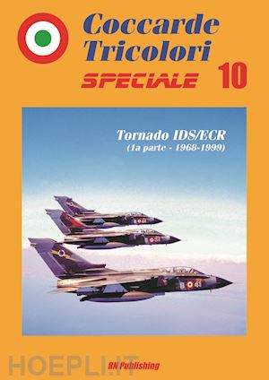 niccoli riccardo - coccarde tricolori speciale 10 - tornado ids/ecr (1ª parte, 1968-1999)