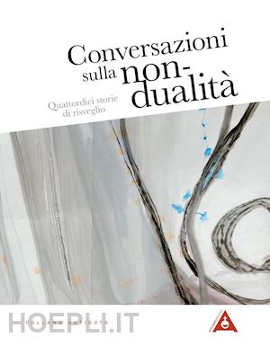 gilbert eleonora - conversazioni sulla non-dualita'