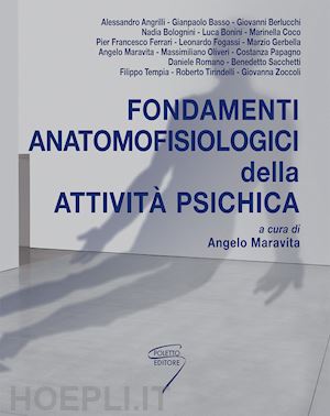 maravita angelo (curatore) - fondamenti anatomofisiologici dell'attivita' psichica.