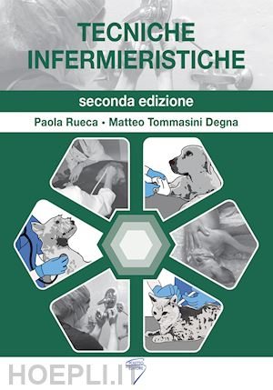 rueca paola, tommasini degna matteo - tecniche infermieristiche