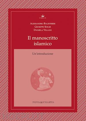 balistrieri alessandro; solmi giuseppe; villani daniela - il manoscritto islamico. un'introduzione