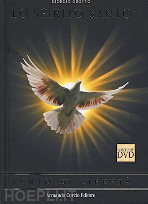 grotto giorgio - lo spirito santo. vento di libertà . con dvd
