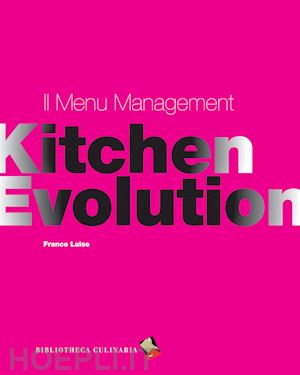 luise, franco - il menu management  - kitchen evolution