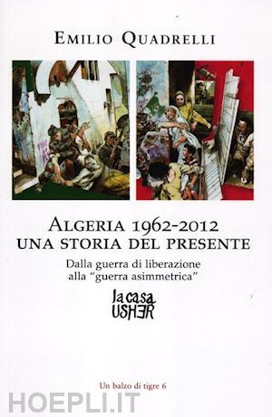 quadrelli emilio - algeria 1962-2012: una storia del presente