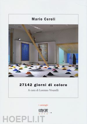 vivarelli l. (curatore) - mario ceroli. 27142 giorni di colore