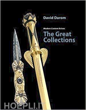 darom david - modern custom knives. the great collections