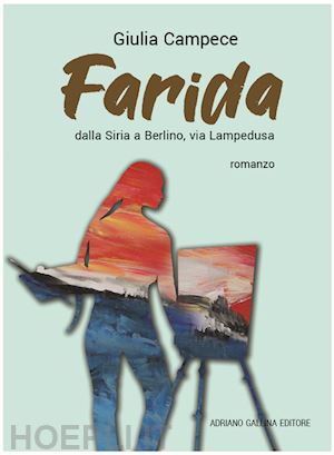 campece giulia - farida. dalla siria a berlino via lampedusa