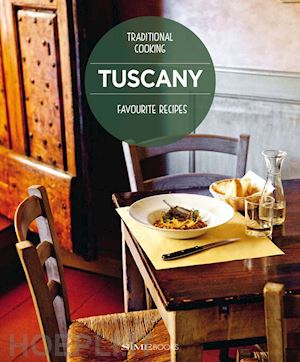  - tuscany. favourite recipes