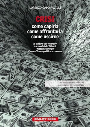 favilli lorenzo - crisi. come capirla, come affrontarla, come uscirne