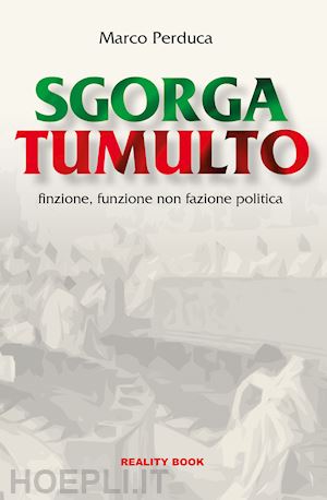 perduca marco - sgorga tumulto. finzione, funzione non fazione politica