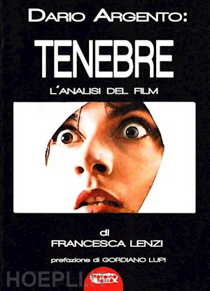 lenzi francesca - dario argento: tenebre. l'analisi del film