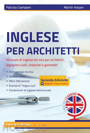 giampieri patrizia; harper martin - inglese per architetti. manuale di inglese tecnico per architetti, ingegneri civ