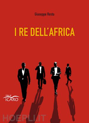 resta giuseppe - i re dell'africa