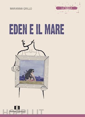 grillo marianna - eden e il mare