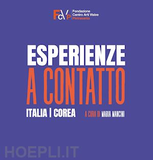 mancini maria - esperienze a contatto. italia-corea