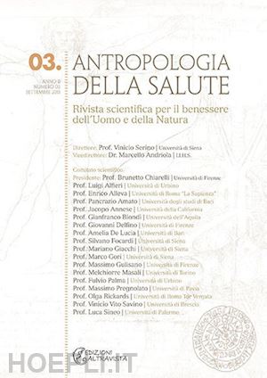 andriola m.(curatore); serino v.(curatore) - antropologia della salute (2011). vol. 3: vita, morte, salute e conservazione della specie