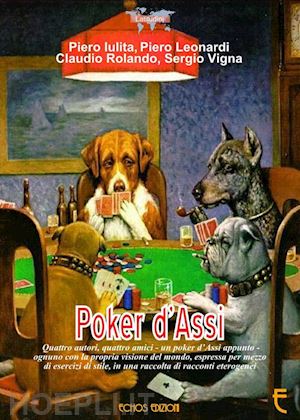 iulita piero; leonardi piero; rolando claudio; vigna sergio - poker d'assi