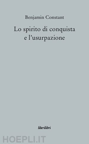 constant benjamin - lo spirito di conquista e l'usurpazione