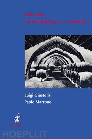 giustolisi luigi; marrone paolo - marsala. come parlava e... com'era