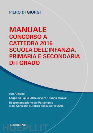 di giorgi piero - manuale per concorso a cattedra 2016. scuola dell'infanzia, primaria e secondaria di i grado