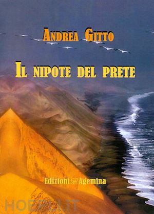 gitto andrea - il nipote del prete