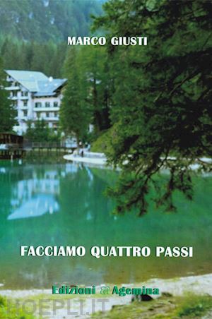 giusti marco - facciamo quattro passi