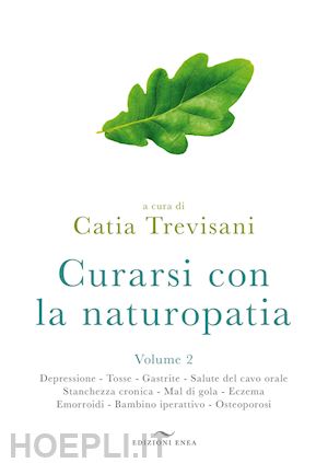 trevisani catia - curarsi con la naturopatia, volume 2