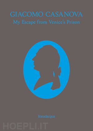 casanova giacomo - my escape from venice prison
