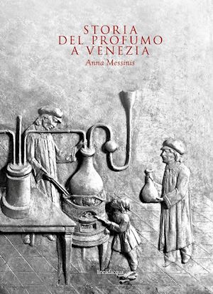 messinis anna - storia del profumo a venezia