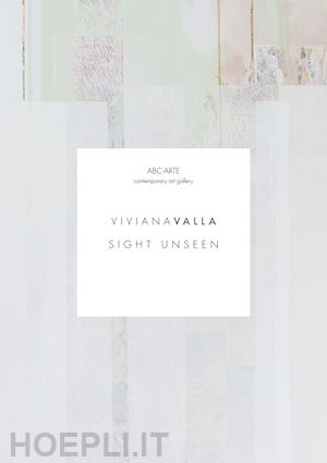 quaroni i. (curatore) - viviana valla. sight unseen