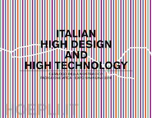 oice (curatore) - italian, high design & high technology. ediz. italiana e inglese