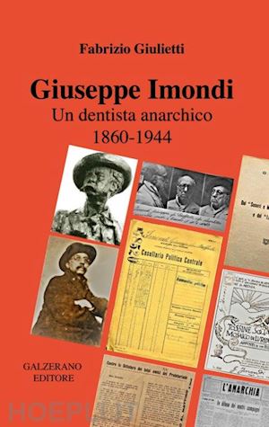 giulietti fabrizio - giuseppe imondi. un dentista anarchico 1860-1944