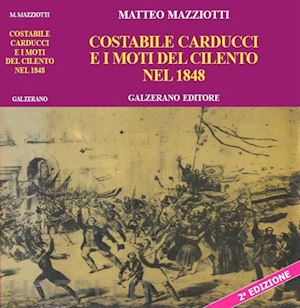 mazziotti matteo - costabile carducci e i moti del cilento del 1848