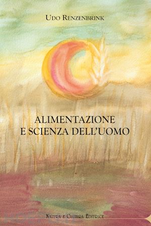 renzenbrink udo - alimentazione e scienza dell'uomo