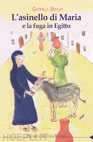 sehlin gunhild - l'asinello di maria e la fuga in egitto