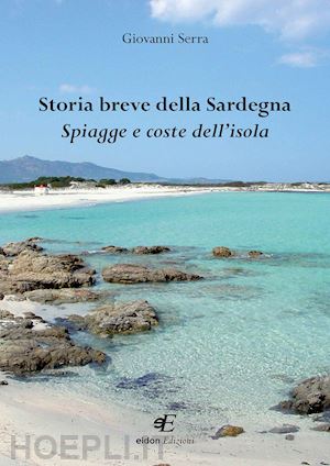 serra giovanni - storia breve della sardegna. spiagge e coste dell'isola