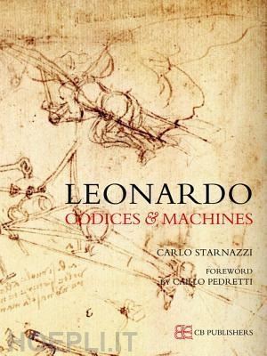 starnazzi carlo - leonardo codices & machines