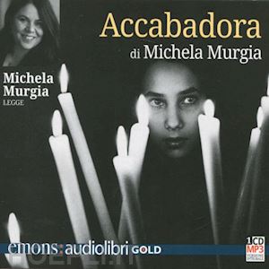 murgia michela - accabadora letto da michela murgia. audiolibro. cd audio formato mp3