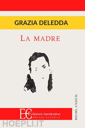 deledda grazia; fazzi d. (curatore) - la madre