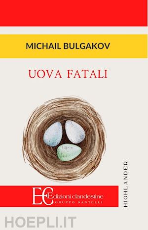 bulgakov michail; fazzi d. (curatore) - uova fatali
