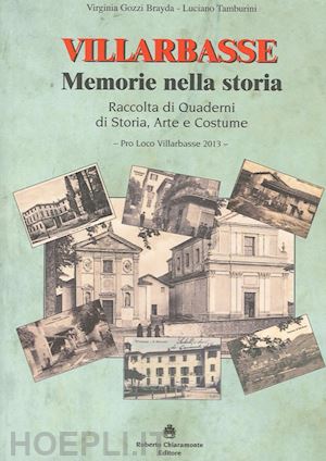 gozzi brayda virginia; tamburini luciano - quaderni di villarbasse. memorie nella storia