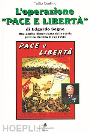 contino tullio - l'operazione «pace e libertà» di edgardo sogno. una pagina dimenticata della storia politica italiana (1953-1958)