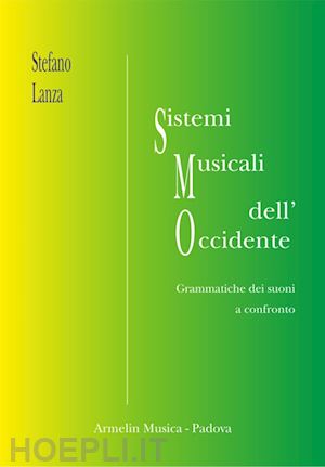 lanza stefano - sistemi musicali dell'occidente