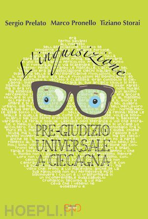 prelato sergio; pronello marco; storai tiziano - l'inquisizione. pre-giudizio universale a ciecagna