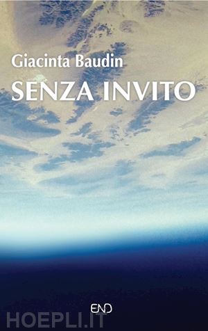 baudin giacinta - senza invito