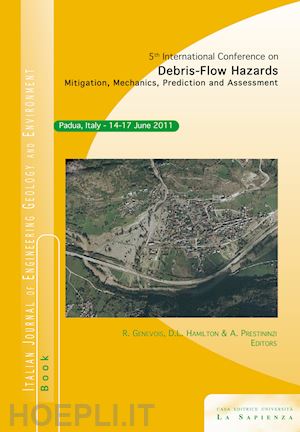 genevois r.(curatore); hamilton d. l.(curatore); prestininzi a.(curatore) - fifth international conference on debris-flow hazards. mitigation, mechanics, prediction and assessment