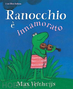 velthuijs max - ranocchio e' innamorato