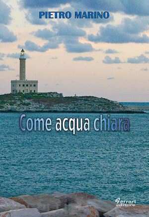 marino pietro - come acqua chiara