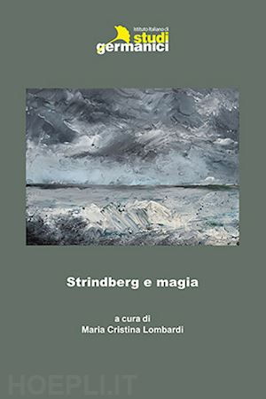 lombardi m. c.(curatore) - strindberg e magia